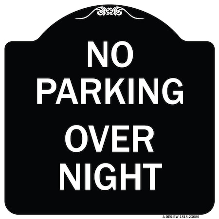 Signmission No Parking Overnight Parking Heavy-Gauge Aluminum Architectural Sign, 18" x 18", BW-1818-23680 A-DES-BW-1818-23680